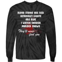 Blood Stains Are Red Ultraviolet Lights Are Blue Tie-Dye Long Sleeve Shirt