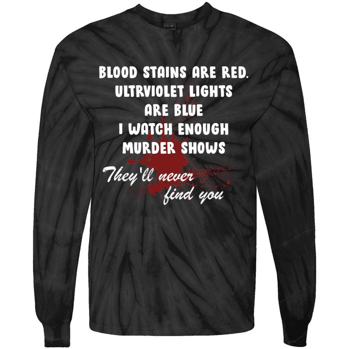 Blood Stains Are Red Ultraviolet Lights Are Blue Tie-Dye Long Sleeve Shirt