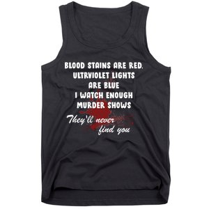 Blood Stains Are Red Ultraviolet Lights Are Blue Tank Top