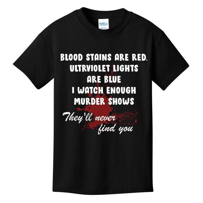 Blood Stains Are Red Ultraviolet Lights Are Blue Kids T-Shirt