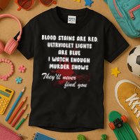 Blood Stains Are Red Ultraviolet Lights Are Blue Kids T-Shirt
