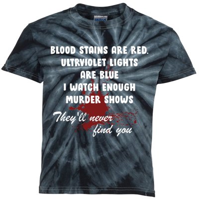 Blood Stains Are Red Ultraviolet Lights Are Blue Kids Tie-Dye T-Shirt