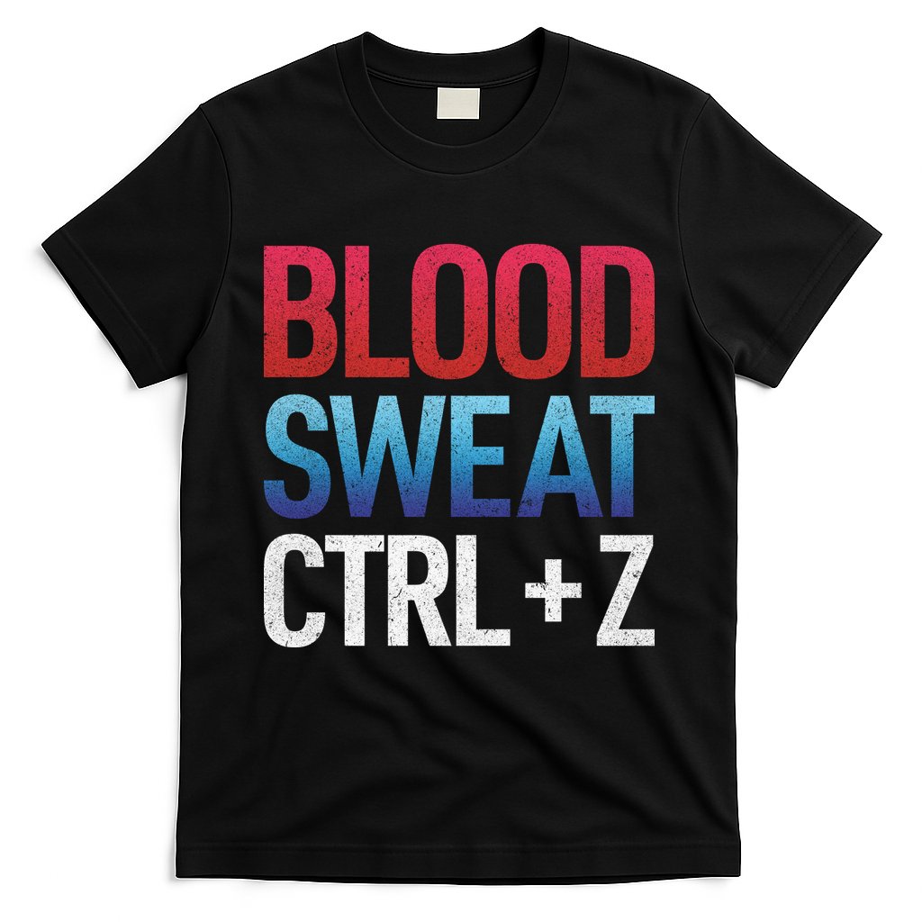 Blood Sweat Ctrl Z T-Shirt