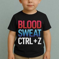 Blood Sweat Ctrl Z Toddler T-Shirt