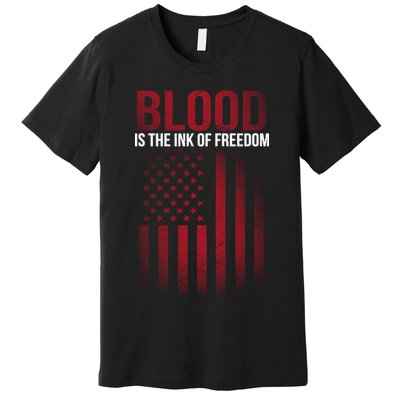 Blood The Ink of Freedom Premium T-Shirt