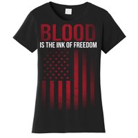 Blood The Ink of Freedom Women's T-Shirt