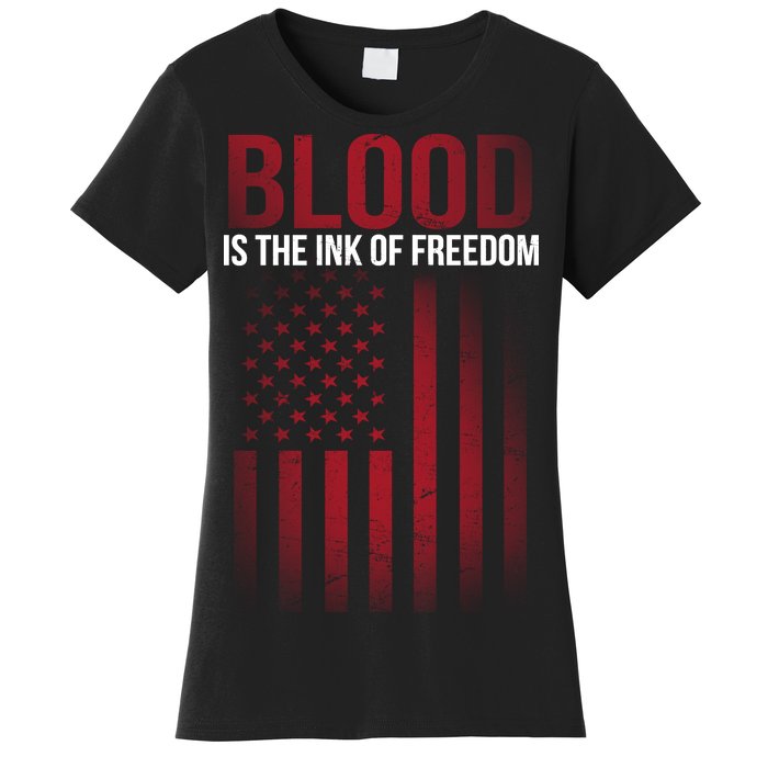 Blood The Ink of Freedom Women's T-Shirt