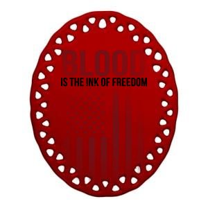 Blood The Ink of Freedom Ceramic Oval Ornament