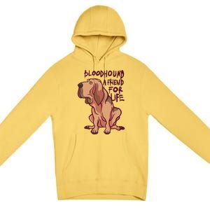 Bloodhound A Friend For Life Premium Pullover Hoodie