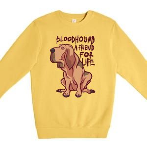 Bloodhound A Friend For Life Premium Crewneck Sweatshirt