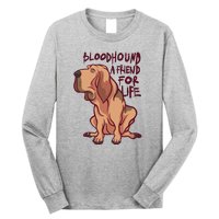 Bloodhound A Friend For Life Long Sleeve Shirt