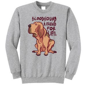 Bloodhound A Friend For Life Sweatshirt