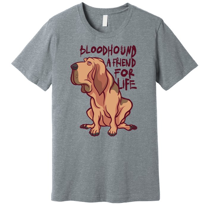 Bloodhound A Friend For Life Premium T-Shirt