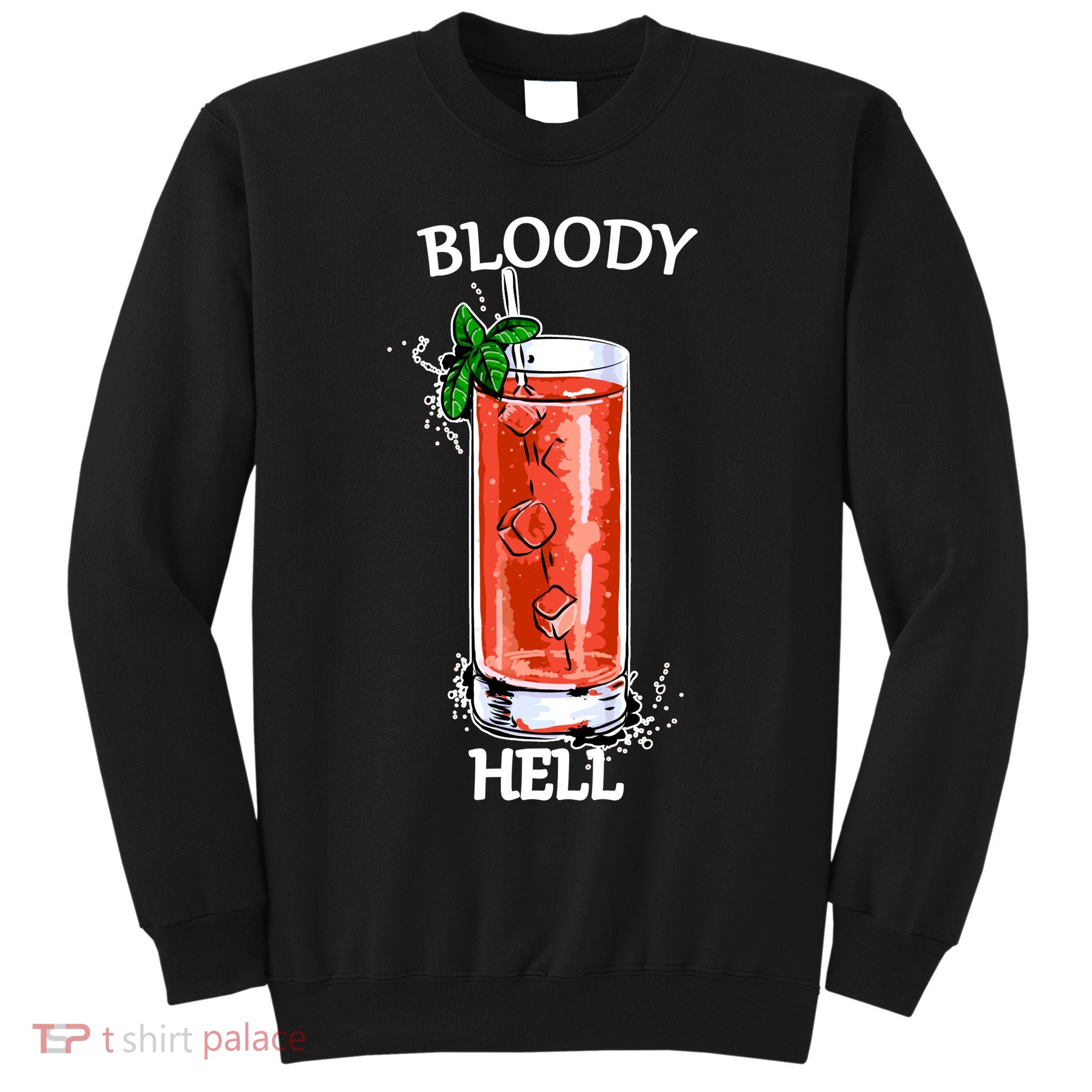Bloody Hell Sweatshirt