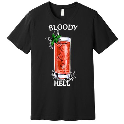 Bloody Hell Premium T-Shirt