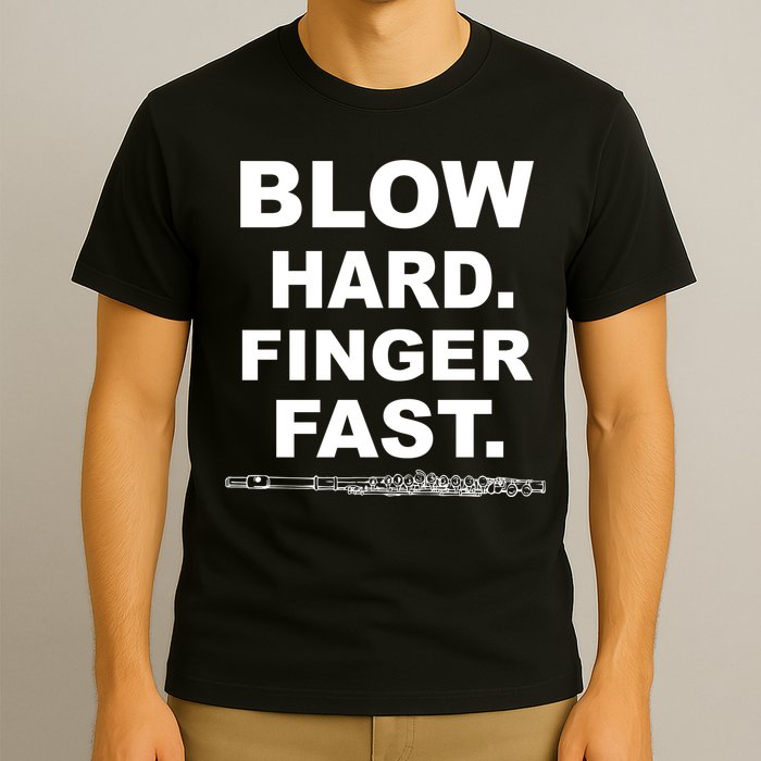 Blow Hard Finger Fast Flute T-Shirt