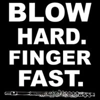 Blow Hard Finger Fast Flute T-Shirt