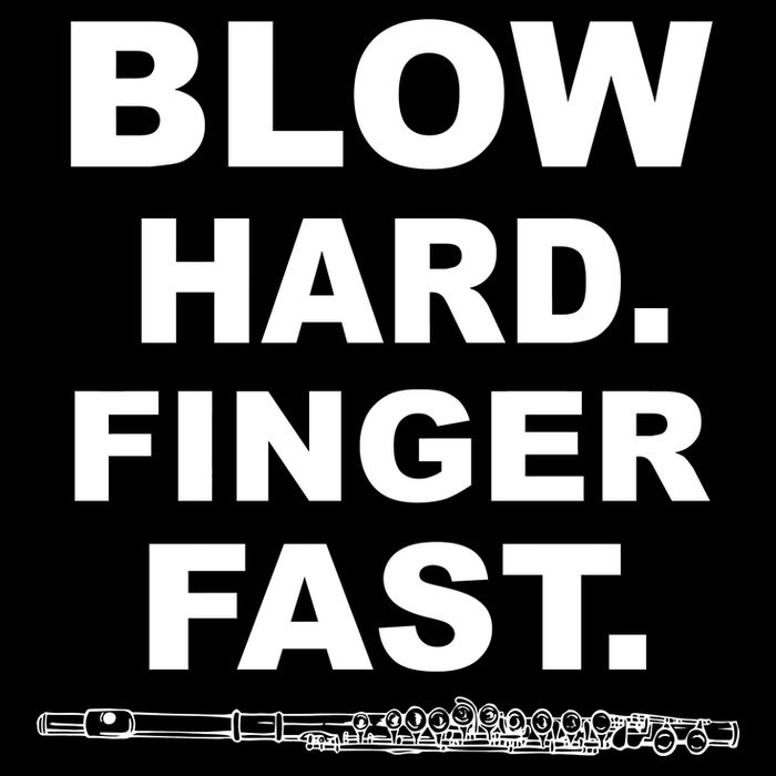 Blow Hard Finger Fast Flute T-Shirt