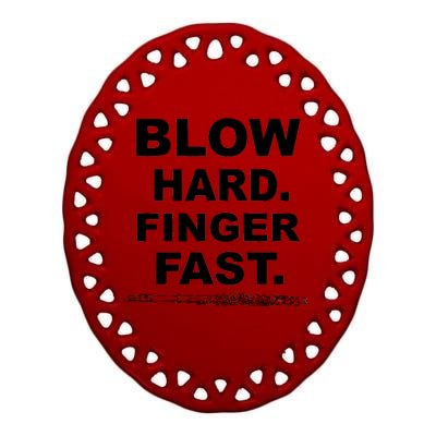 Blow Hard Finger Fast Flute Ceramic Oval Ornament