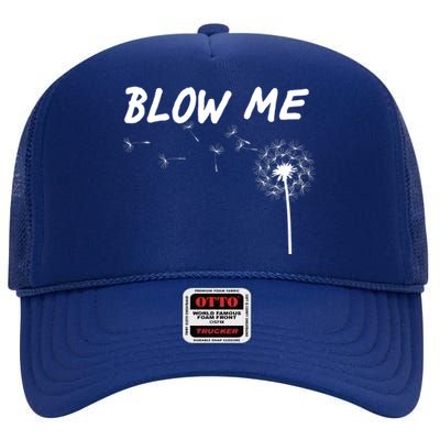 Blow Me Dandelion High Crown Mesh Back Trucker Hat