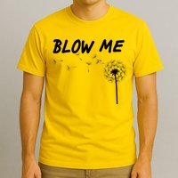 Blow Me Dandelion T-Shirt