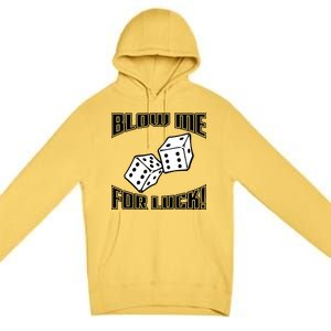 Blow Me For Luck Premium Pullover Hoodie