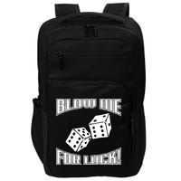 Blow Me For Luck Impact Tech Backpack