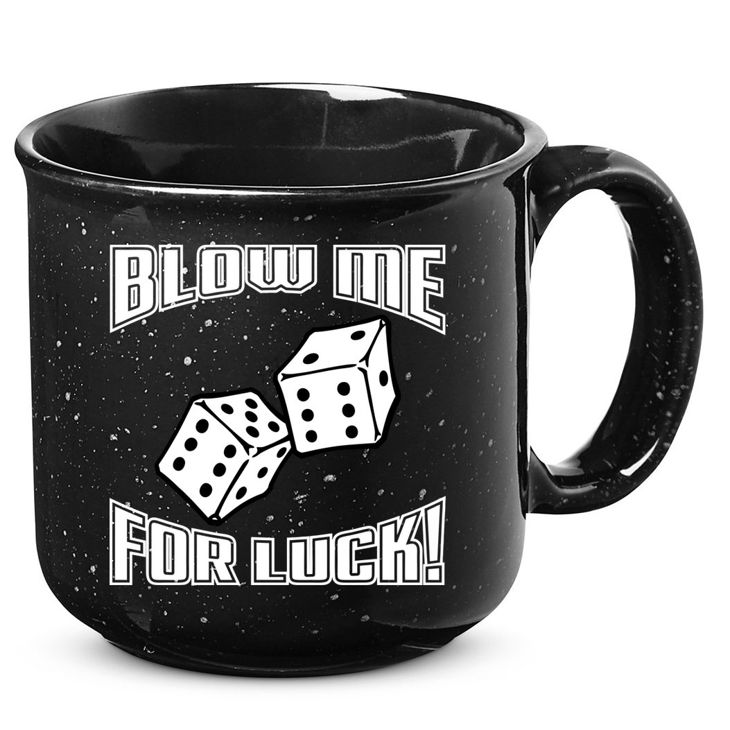 Blow Me For Luck 15oz Campfire Ceramic Mug
