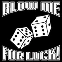 Blow Me For Luck 16 in Basic Backpack