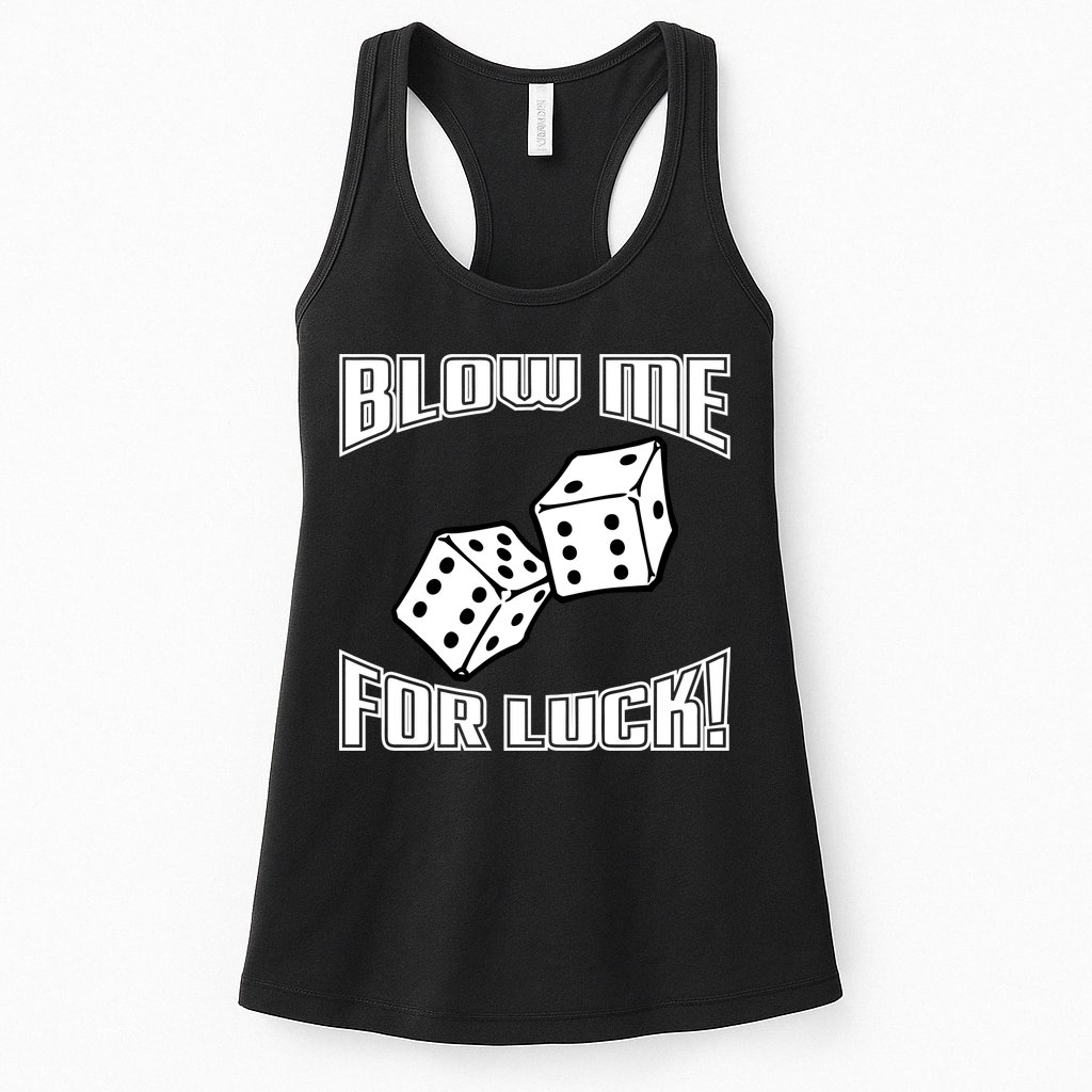 Blow Me For Luck Womens Tank Top