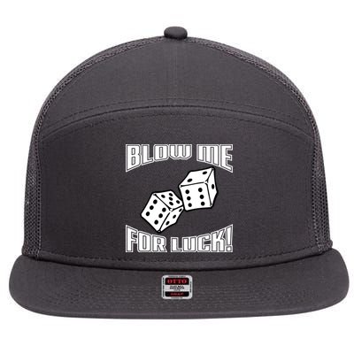 Blow Me For Luck 7 Panel Mesh Trucker Snapback Hat