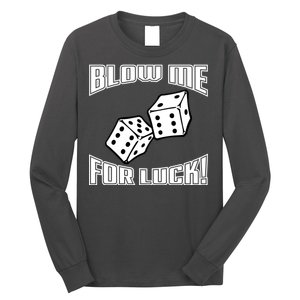 Blow Me For Luck Long Sleeve Shirt