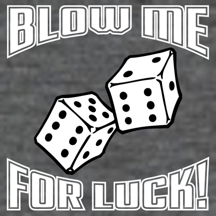 Blow Me For Luck Button