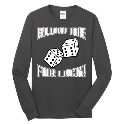 Blow Me For Luck Tall Long Sleeve T-Shirt