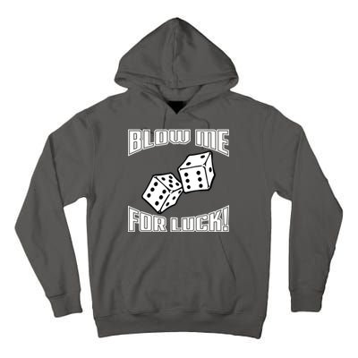 Blow Me For Luck Tall Hoodie