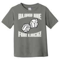 Blow Me For Luck Toddler T-Shirt