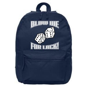 Blow Me For Luck 16 in Basic Backpack