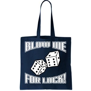 Blow Me For Luck Tote Bag