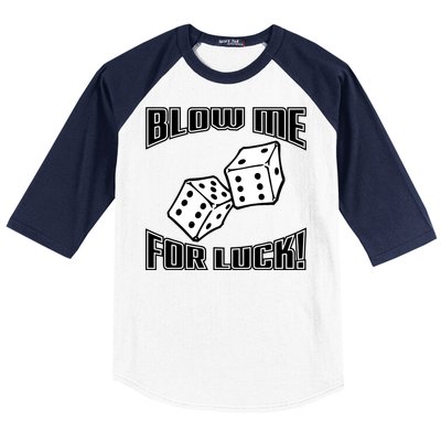 Blow Me For Luck Baseball Sleeve Shirt