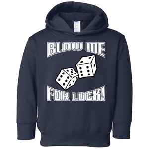 Blow Me For Luck Toddler Hoodie