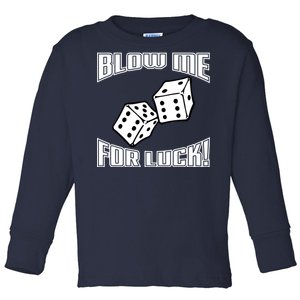 Blow Me For Luck Toddler Long Sleeve Shirt