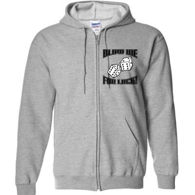 Blow Me For Luck Full Zip Hoodie