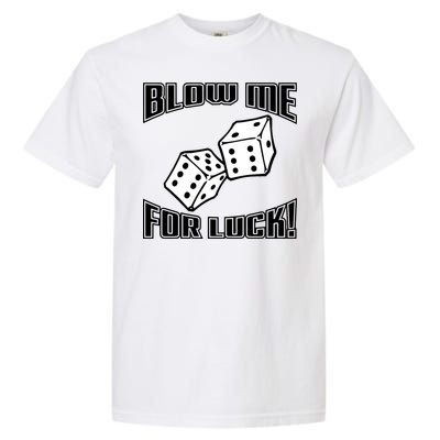 Blow Me For Luck Garment-Dyed Heavyweight T-Shirt