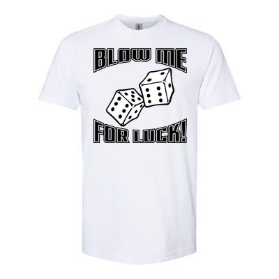 Blow Me For Luck Softstyle CVC T-Shirt