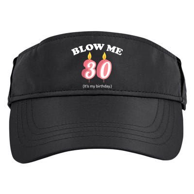 Blow Me It's My 30th Birthday Adult Drive Performance Visor