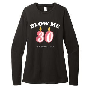 Blow Me It's My 30th Birthday Womens CVC Long Sleeve Shirt