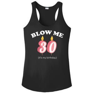 Blow Me It's My 30th Birthday Ladies PosiCharge Competitor Racerback Tank