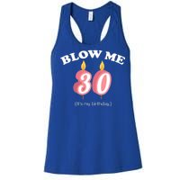 Blow Me It's My 30th Birthday Women's Racerback Tank