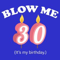 Blow Me It's My 30th Birthday Zip Tote Bag
