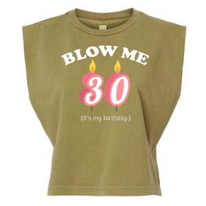 Blow Me It's My 30th Birthday Garment-Dyed Women's Muscle Tee